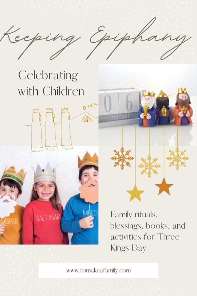 Keeping Epiphany- ideas for celebrating Three Kings Day with children. Books, prayers, rhymes, activities, and videos.